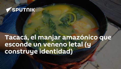  Tacacá! Un manjar amazónico que combina la frescura de los vegetales con la intensidad del tucupi